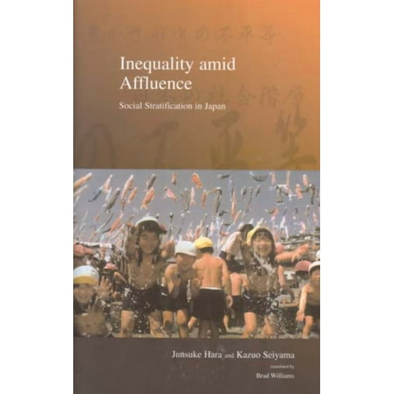 Stratification and Inequality Series: Inequality amid Affluence : Social Stratification in Japan (Series #1) (Hardcover)