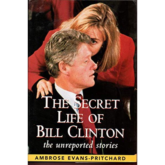 Pre-Owned The Secret Life of Bill Clinton: the Unreported Stories Paperback