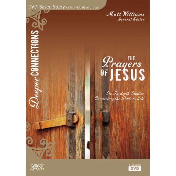 Deeper Connections: The Prayers of Jesus (Other)