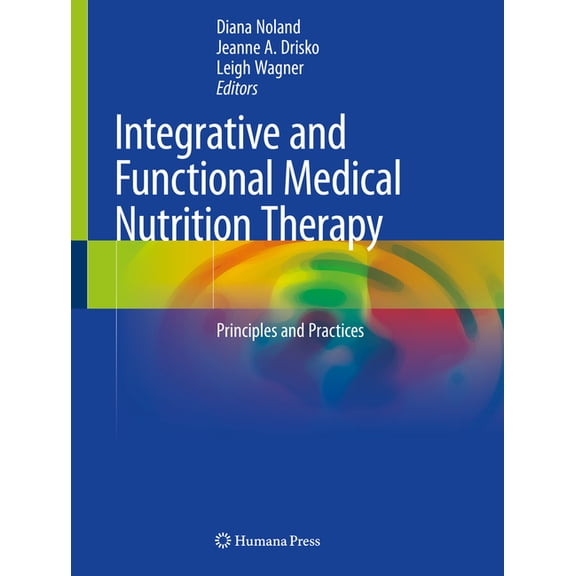 Integrative and Functional Medical Nutrition Therapy: Principles and Practices, (Paperback)