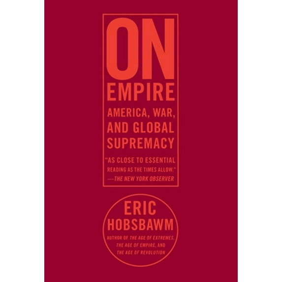 Pre-Owned On Empire: Americawarand Global Supremacy (Paperback) 159558465X 9781595584656