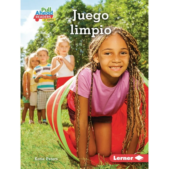 Espíritu Deportivo (Be A Good Sport) (Pull Ahead Readers People Smarts en Español -- Fiction): Juego Limpio (Playing Fair) (Hardcover)