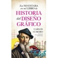 thumbnail image 1 of Libro Eso No Estaba En Mi Libro De Historia Del Diseño Grafico Tapa Blanda, Autor Carlos Cubeiro, Editorial Almuzara, 1 of 2