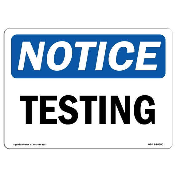 OSHA Notice Sign - Testing |  Aluminum Sign | Protect Your Business, Construction Site, Warehouse & Shop Area |  Made in the USA