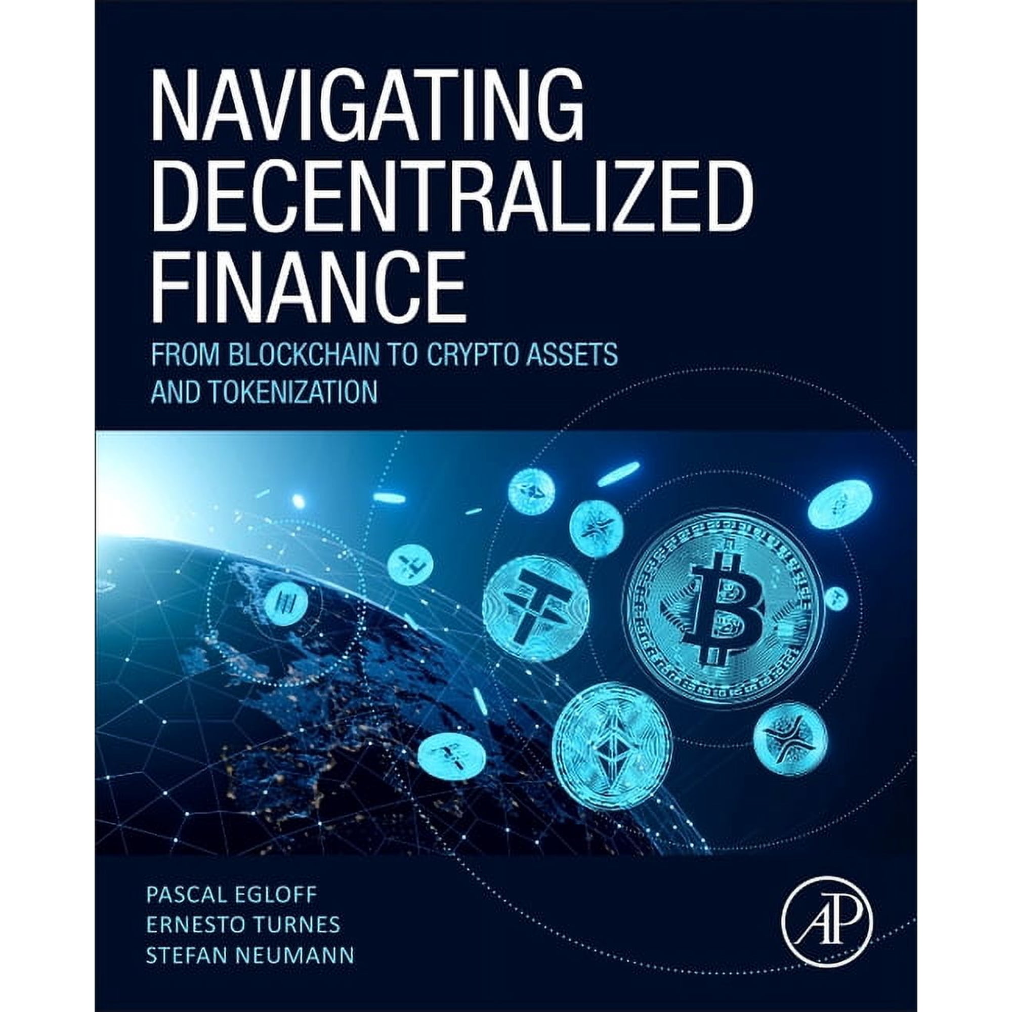 Navigating Decentralized Finance: From Blockchain to Crypto Assets and Tokenization (Paperback)