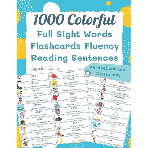 1000 Colorful Full Sight Words Flashcards Fluency Reading Sentences English - Spanish Phrasebook And Dictionary: My Kids First Sight Word Made Easy ...