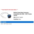 thumbnail image 2 of Washer Pump Relay Connector - Compatible with 2006 - 2007 Pontiac Torrent, 2 of 2