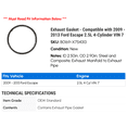 thumbnail image 2 of Exhaust Gasket - Compatible with 2009 - 2013 Ford Escape 2.5L 4-Cylinder VIN 7 2010 2011 2012, 2 of 2