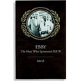 thumbnail image 2 of Ebby: The Man Who Sponsored Bill W., 2 of 2
