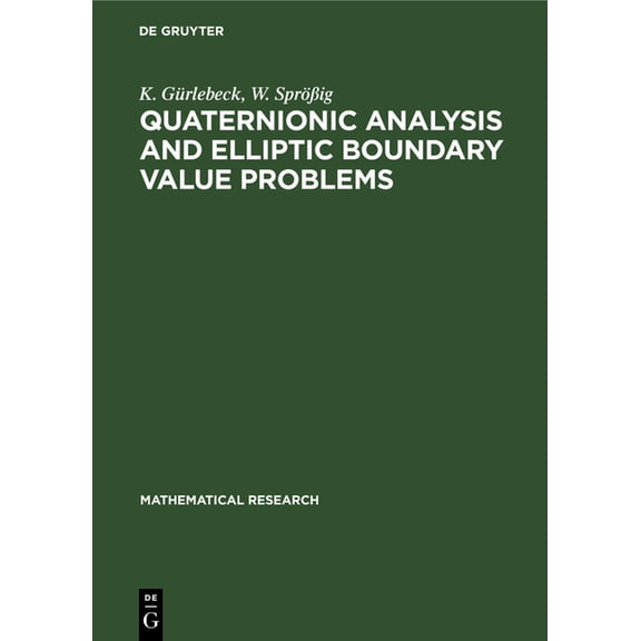 Mathematical Research Quaternionic Analysis and Elliptic Boundary Value Problems, Book 56, (Hardcover)