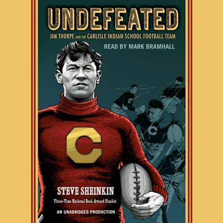 Undefeated : Jim Thorpe and the Carlisle Indian School Football