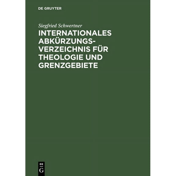 Internationales Abkürzungsverzeichnis für Theologie und Grenzgebiete (Hardcover)