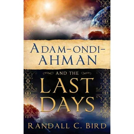 ADAM-ONDI-AHMAN AND THE LAST DAYS