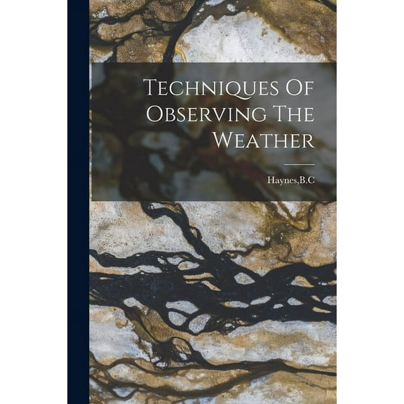 Techniques Of Observing The Weather (Paperback)