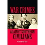 War Crimes Against Southern Civilians [Hardcover - Used]