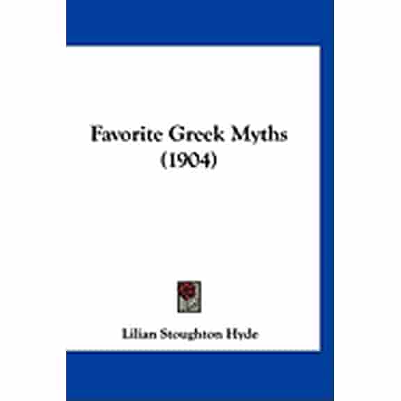 Favorite Greek Myths (1904) (Paperback)