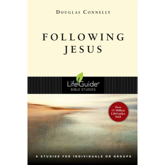 Lifeguide(r) Bible Studies Following Jesus: 8 Studies for Individuals or Groups, (Paperback)