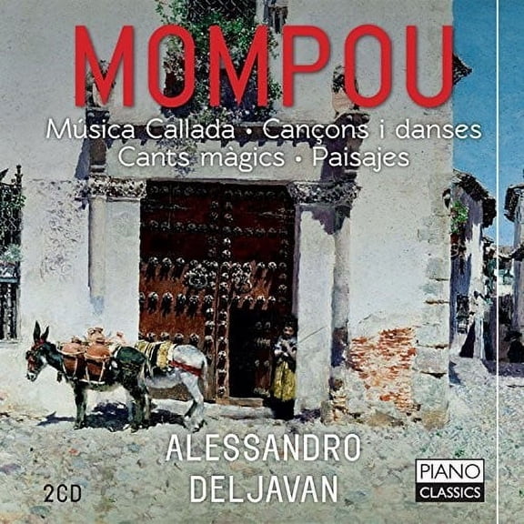 Mompou / Deljavan - Federico Mompou: Musica Callada / Cancons i Danses / Cants Magics - Music & Performance - CD