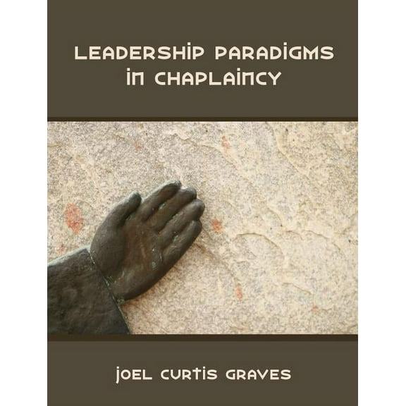 Leadership Paradigms in Chaplaincy, (Paperback)