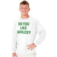 thumbnail image 5 of Do You Like Apples Famous Quote Long Sleeve TShirt Men Women Brisco Brands L, 5 of 6