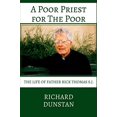 thumbnail image 1 of Pre-Owned A Poor Priest for the Poor: The Life of Father Rick Thomas S.J. (Paperback) 0982117043 9780982117040, 1 of 1