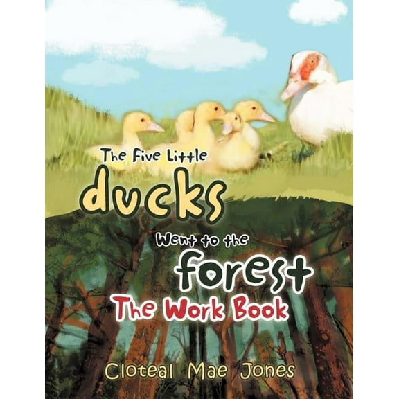 The Five Little Ducks Went to the Forest: The Work Book, (Paperback)