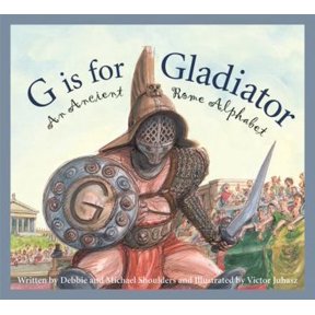Pre-Owned G Is for Gladiator: An Ancient Rome Alphabet (Hardcover) 1585364576 9781585364572