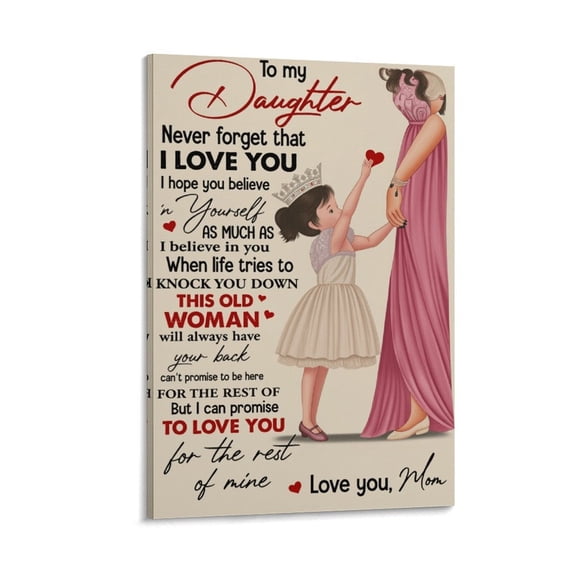 Framed Never Forget That I Love You Poster to My Daughter Poster Canvas Posters Print for Daughter Bedroom Wall Decor Mothers Day Christmas Graduation Birthday Presents Ready To Hang Poster