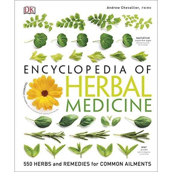 Pre-Owned DK Encyclopedia of Herbal Medicine: 550 Herbs Loose Leaves and Remedies for Common Ailments, 9781465449818, 1465449817, Hardcover, 3rd edition edition