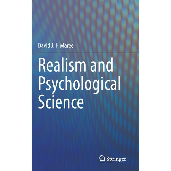 Realism and Psychological Science, (Hardcover)