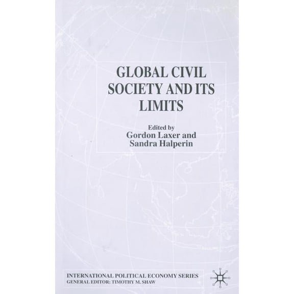 International Political Economy Global Civil Society and Its Limits, (Paperback)