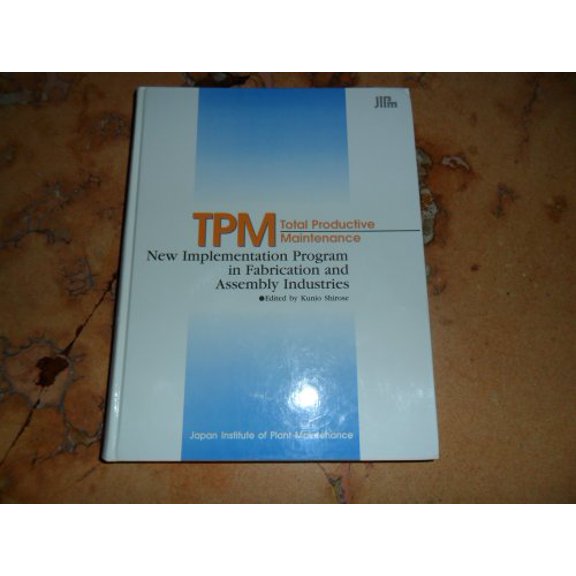 Pre-Owned TPM Total Productive Maintenance New Implementation Program in Fabrication and Assembly Industries, 9784889569025, 4889569022, Hardcover,
