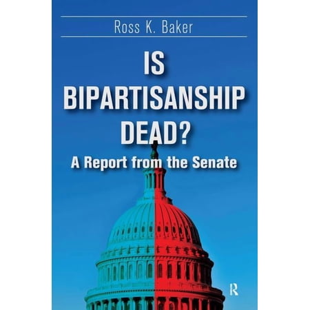 Is Bipartisanship Dead?: A Report from the Senate (Paperback)