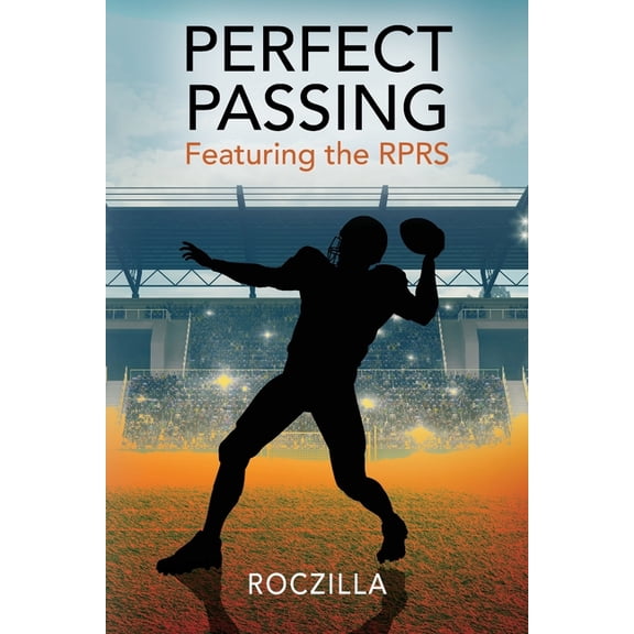Perfect Passing: Featuring the RPRS, (Paperback)