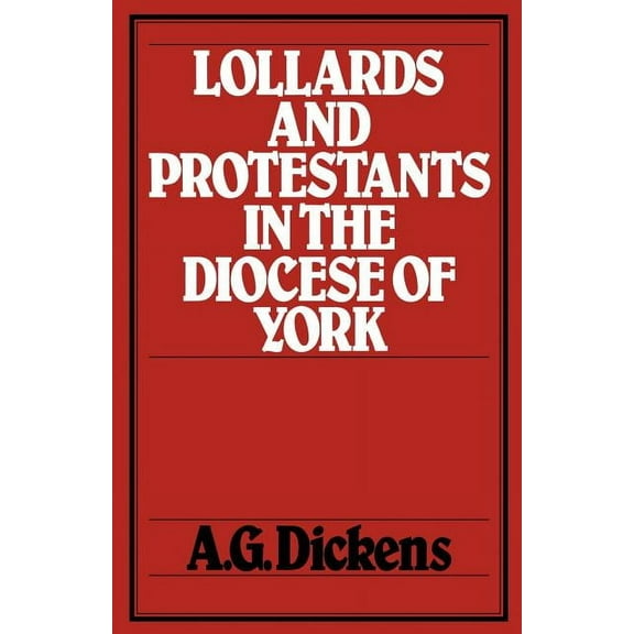 History Reprint Lollards and Protestants in the Diocese of York, Book 1, (Paperback)
