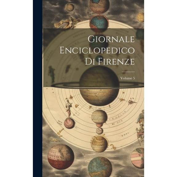 Giornale Enciclopedico Di Firenze; Volume 5 (Hardcover)