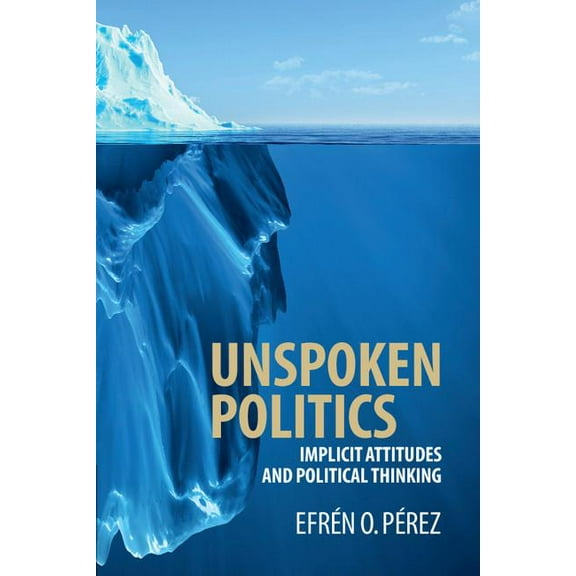 Cambridge Studies in Public Opinion and  Unspoken Politics, (Paperback)