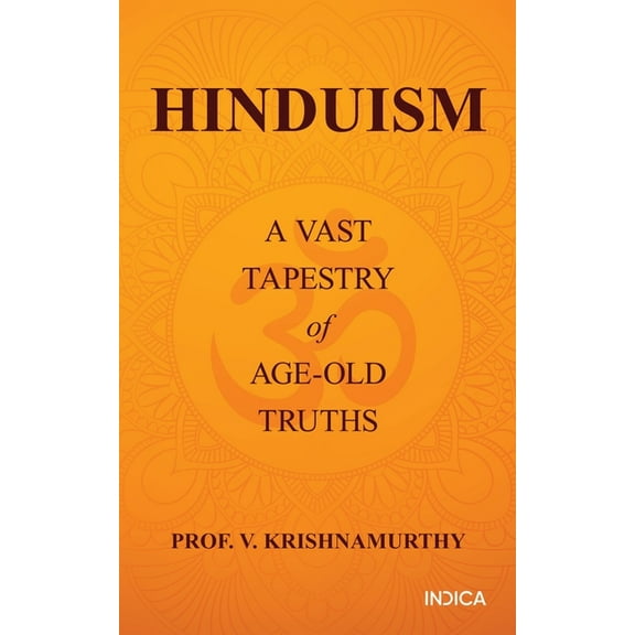 Hinduism: A Vast Tapestry of Age-Old Truths, (Paperback)
