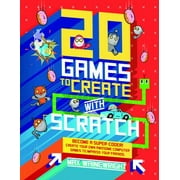 20 Games to Create with Scratch [Library Binding - Used]