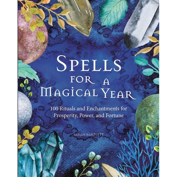 Pre-Owned Spells for a Magical Year: 100 Rituals and Enchantments for Prosperity, Power, and Fortune (Hardcover) 0785837264 9780785837268