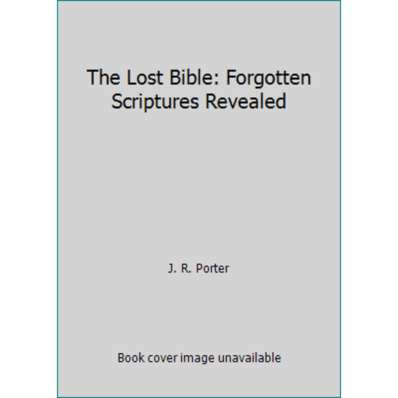 Pre-Owned The Lost Bible: Forgotten Scriptures Revealed by J. R. Porter (Hardcover), Textbooks, English