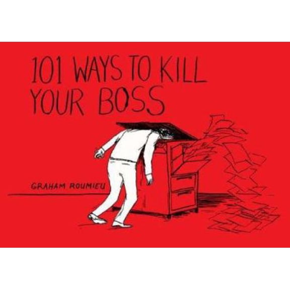 Pre-Owned 101 Ways to Kill Your Boss (Hardcover) 0755316886 9780755316885