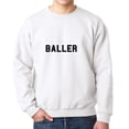 thumbnail image 1 of Baller Internet Slang Words Men's White Sweatshirt, 1 of 1