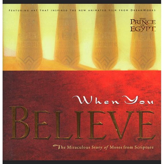 Pre-Owned When You Believe: The Miraculous Story of Moses from Scripture (Prince of Egypt)