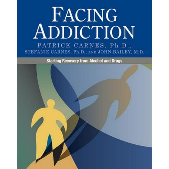 Pre-Owned Facing Addiction: Starting Recovery from Alcohol and Drugs (Paperback) 0982650566 9780982650561