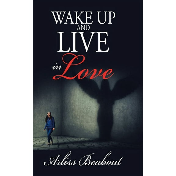 Wake up and Live in Love (Hardcover)