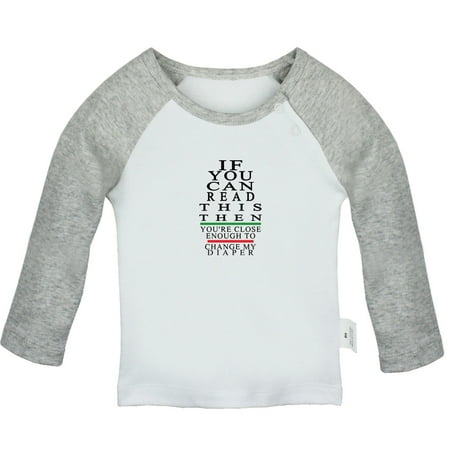 

You re Close Enough To Change My Diaper Funny T shirt For Baby Newborn Babies T-shirts Infant Tops 0-24M Kids Graphic Tees Clothing (Long Gray Raglan T-shirt 0-6 Months)