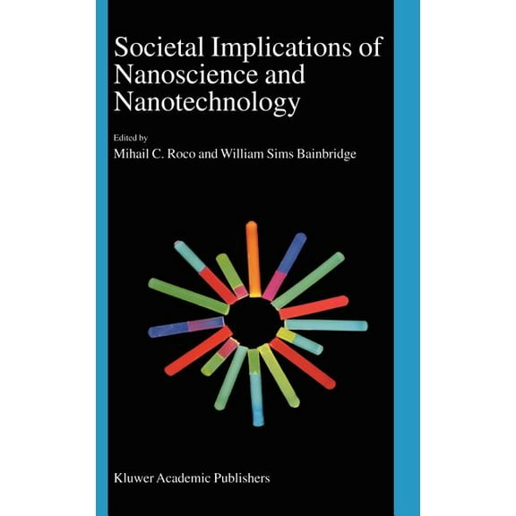 Societal Implications of Nanoscience and Nanotechnology, (Hardcover)