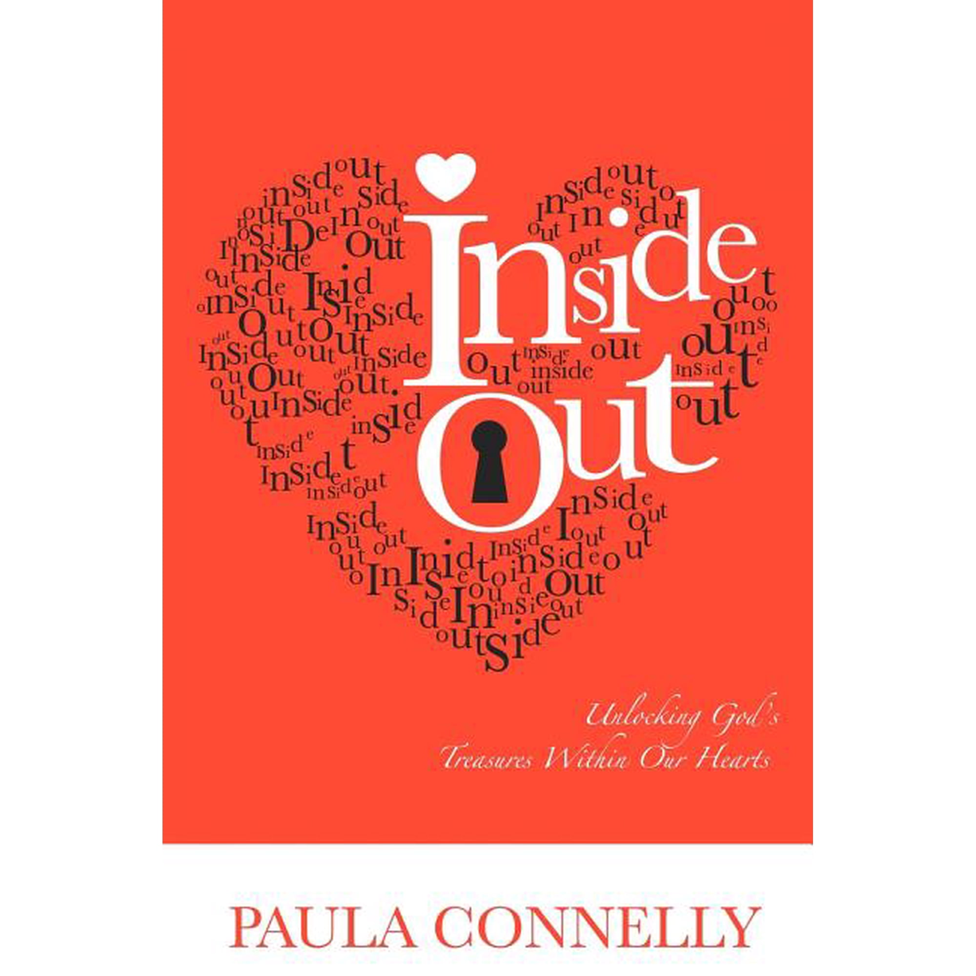 Inside Out: Unlocking God s Treasures Within Our Hearts (Paperback)