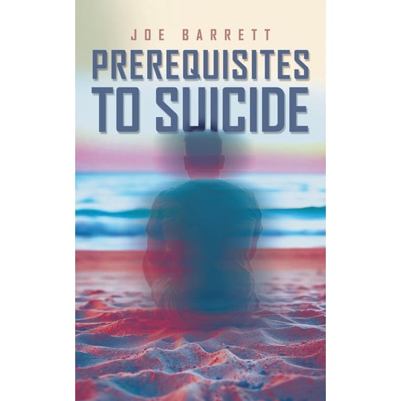 Prerequisites to Suicide, (Paperback)